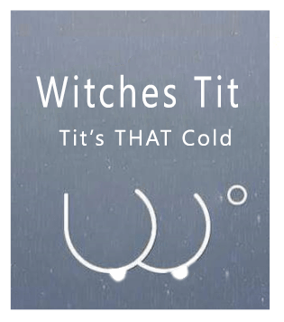 Origins of Cold as Balls and Cold as a Witch's Teet - Mr. Local History  Project