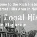 Take a look at the Mr. Local History Magazine, an online version of local news, articles, and posts about local history in the Somerset Hills region of New Jersey.