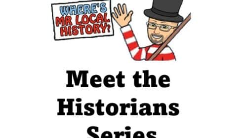 Meet the Historians Series - Mr Local History Project